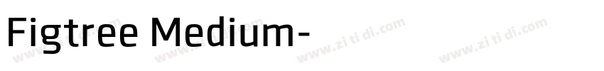 Figtree Medium字体转换